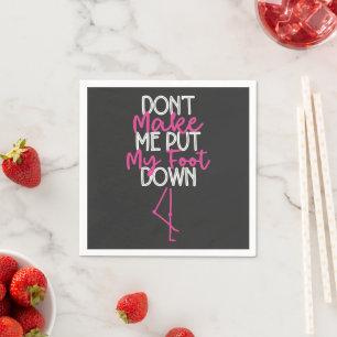 Don't Make Me Put My Foot Down - Funny Flamingo Napkin