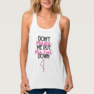 Don't Make Me Put My Foot Down Funny Flamingo Singlet