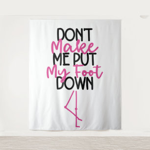Don't Make Me Put My Foot Down - Funny Flamingo Tapestry