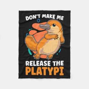 Dont Make Me Release The Platy Loves Duck Bille Fleece Blanket