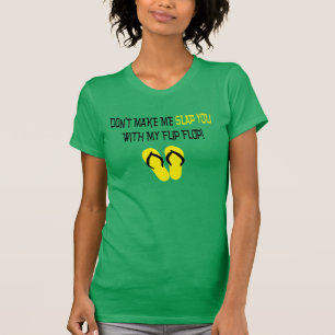 Don't Make Me Slap You Funny T-shirt