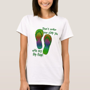 Don't Make Me Slap You T-Shirt