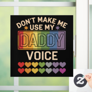 Don't Make Me Use Daddy Voice Gay Rainbow Pride