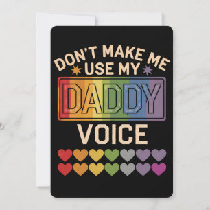 Don't Make Me Use Daddy Voice Gay Rainbow Pride Invitation