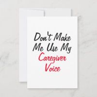 Don't Make Me Use My Caregiver Voice