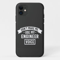 don't make me use my engineer voice