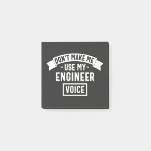 don't make me use my engineer voice post-it notes