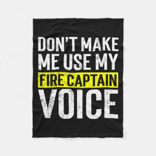 Don't Make Me Use My Firefighter Fire Captain Chie Fleece Blanket
