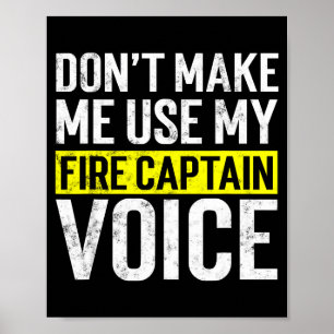 Don't Make Me Use My Firefighter Fire Captain Chie Poster