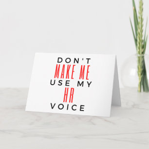 Don't Make Me Use My HR Voice 2 Holiday Card