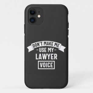 Don't make me use my lawyer voice Case-Mate iPhone case
