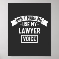 Don't make me use my lawyer voice