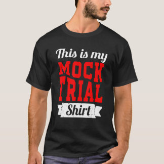 Don't Make Me Use My Mock Trial Voice Funny Law St T-Shirt