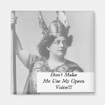 Don't Make Me Use My Opera Voice