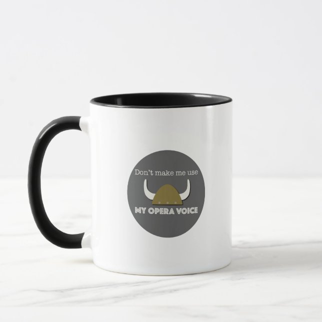 Don't make me use my opera voice! Viking mug (Left)