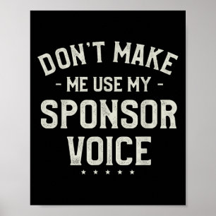 Don't Make Me Use My Snsor Voice Humor Quotes  Poster