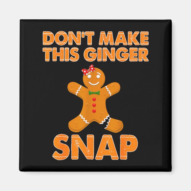 Don't Make This Ginger Snap Funny Joke Cookie Bake Magnet (Front)