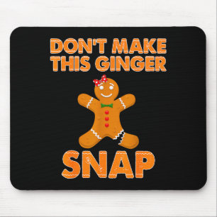 Don't Make This Ginger Snap Funny Joke Cookie Bake Mouse Pad