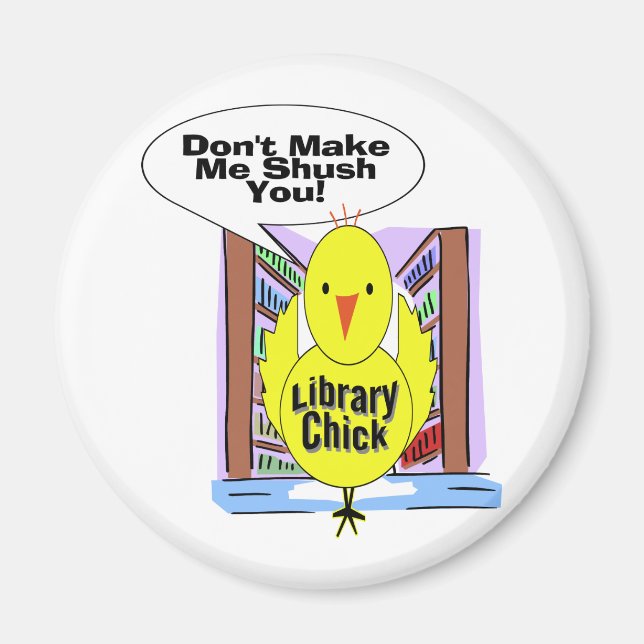 Don't Me Me Shush You Magnet (Front)