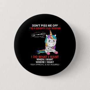 Don't Me Off I'm A Mpy Old Woman Funny Unicorn Quo 6 Cm Round Badge