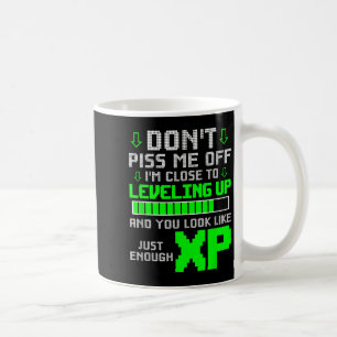 Don't Me Off I'm Close To Levelling Up T Shirt Coffee Mug