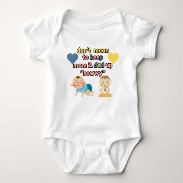 Don't Mean to Keep Mum & Dad Up Baby Body Suit Baby Bodysuit (Front)