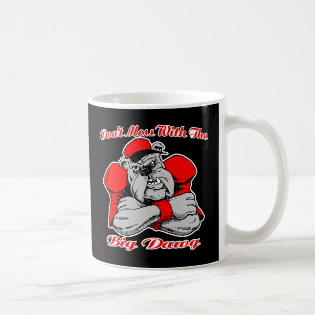 Dont Mess Big Dog Black Coffee Mug (Right)