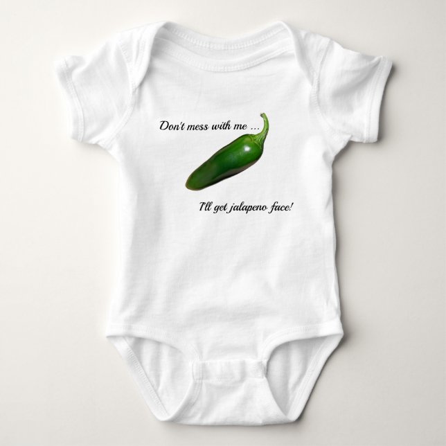 Don't Mess - Jalapeno Face! Baby Bodysuit (Front)