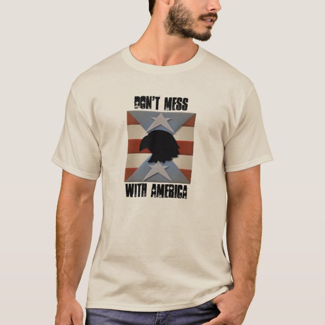 Don't Mess with America Eagle T-Shirt (Front)