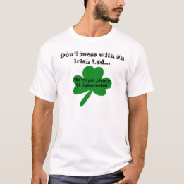 Don't Mess with an Irish Lad Humour T-Shirt