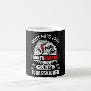 Don't Mess With Auntasaurus Dinosaur Auntie Family Coffee Mug