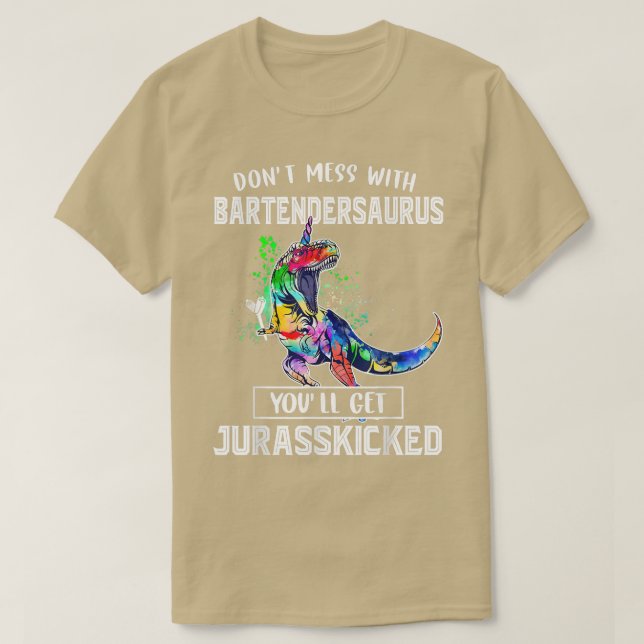 Don't Mess With Bartendersaurus Bartender Dad Fath T-Shirt (Design Front)