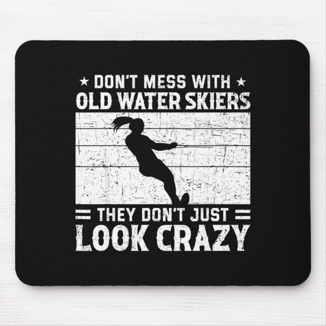 Don't mess with crazy water skier waterski water mouse pad (Front)