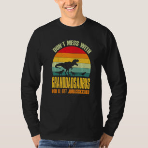 Don't Mess With Granddadsaurus You'll Get Jurasski T-Shirt