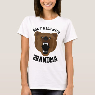 DON'T MESS WITH GRANDMA Funny T-shirts