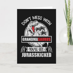 Don't Mess With Grandma Saurus Dinosaur Family Mom Card