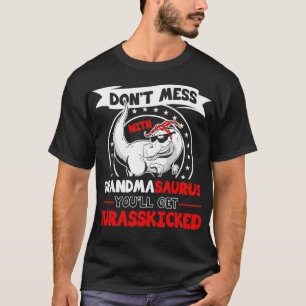 Don't Mess With Grandmasaurus Grandma Mothers Day T-Shirt