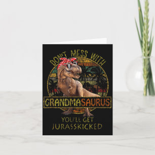 Don't Mess With Grandmasaurus You'll Get Jurkicked Card