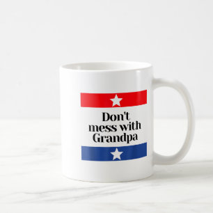 Don't Mess With Grandpa Texas Dad Granddad Grandfa Coffee Mug