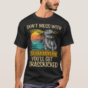 Dont Mess With Grandpasaurus Youll Get Jurasskicke T-Shirt