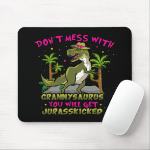 Don't Mess With Grannysaurus Mouse Pad