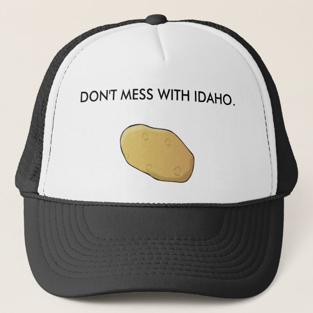 Don't Mess With Idaho Trucker Hat (Front)