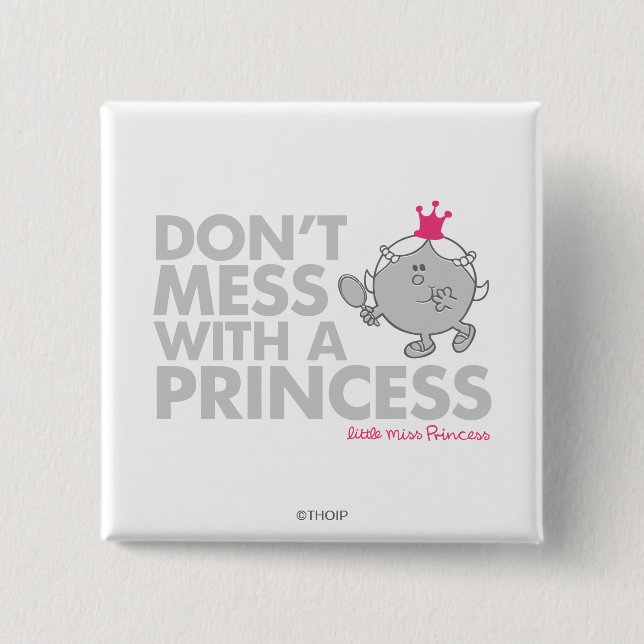 Don't Mess With Little Miss Princess 15 Cm Square Badge (Front)
