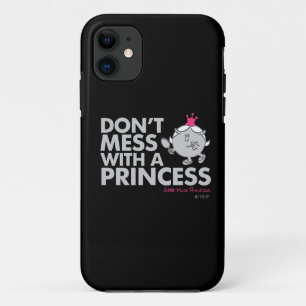 Don't Mess With Little Miss Princess iPhone 11 Case