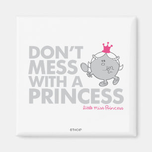 Don't Mess With Little Miss Princess Magnet