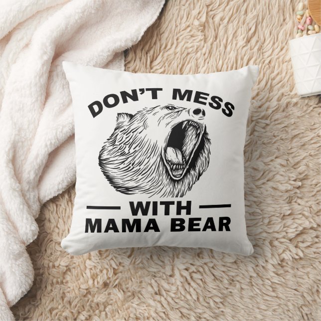 Don't Mess With Mama Bear Angry Tired Mum Sarcasm Cushion (Blanket)