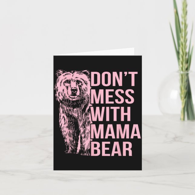 Don't Mess With Mama Bear  Card (Front)
