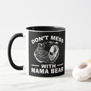 Don't Mess With Mama Bear Mothers Day Mum Cool Mug