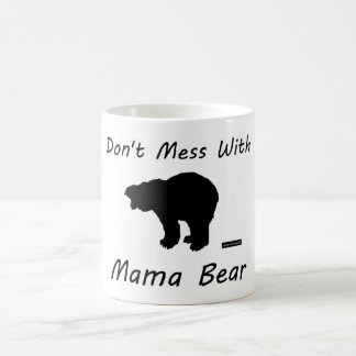Don't Mess With Mama Bear - Mug