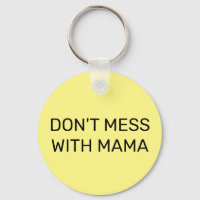 Don't Mess with Mama: 